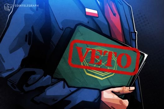 Poland president vetoes MiCA bill again as crypto companies look to license abroad